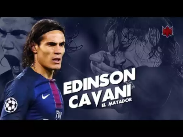 Video: Edinson Cavani - El Matador - Skills & Goals - 2016/17 HD